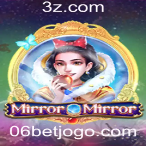 06bet - Explorando o Mundo de MirrorMirror e as Estratégias de Jogo para 06bet